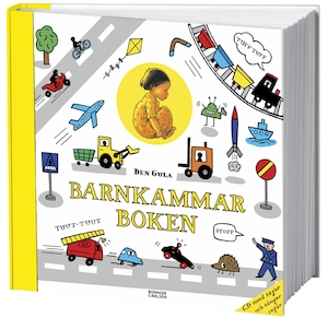 Den gula barnkammarboken / i urval av Eva Dahlin och Annika Lundeberg