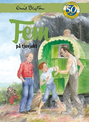 Fem på tjuvjakt / Enid Blyton ; översättning av Kerstin Lennerthson