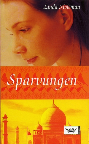 Sparvungen / Linda Holeman ; översättning: Carina Jansson