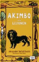 Akimbo och lejonen / Alexander McCall Smith ; illustrerad av Peter Bailey ; översatt av Peder Carlsson