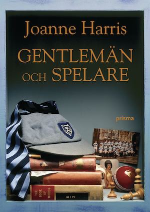 Gentlemän och spelare / Joanne Harris ; översättning av Jan Hultman och Annika H. Löfvendahl