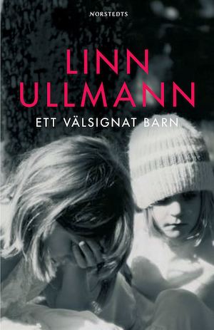 Ett välsignat barn / Linn Ullmann ; översättning: Ann-Marie Ljungberg
