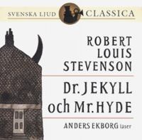 Dr. Jekyll och Mr. Hyde [Ljudupptagning] / Robert Louis Stevenson ; översättare: Sam J. Lundwall