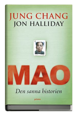 Mao : den sanna historien / Jung Chang och Jon Halliday ; översättning: Ulf Gyllenhak