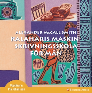 Kalaharis skrivmaskinsskola för män [Ljudupptagning] / Alexander McCall Smith ; översättning: Peder Carlsson