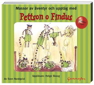 Massor av äventyr och upptåg med Pettson o Findus [Ljudupptagning] / av Sven Nordqvist