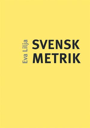 Svensk metrik / Eva Lilja
