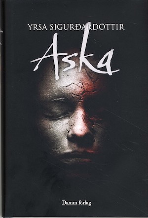 Aska / Yrsa Sigurðardóttir ; översättning: Ylva Hellerud