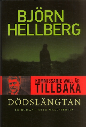 Dödslängtan : en roman i Sten Wall-serien / Björn Hellberg