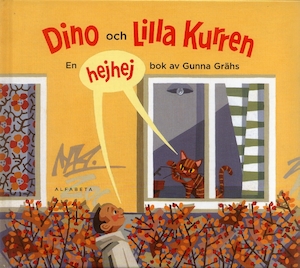 Dino och lilla Kurren : en hejhej-bok / av Gunna Grähs
