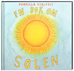 En bok om solen / Pernilla Stalfelt