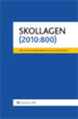 Skollagen (2010:800) : med lagen om införande av skollagen (2010:801)