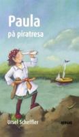 Paula på piratresa / Ursel Scheffler ; illustrationer av Dagmar Henze ; från tyskan av Mia Engvén