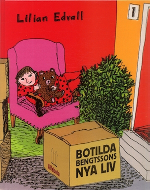 Botilda Bengtssons nya liv / Lilian Edvall ; illustrationer: Ida Björs