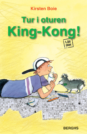 Tur i oturen King-Kong! / Kirsten Boie ; illustrationer av Silke Brix ; från tyskan av Sofia Lindelöf