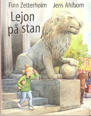 Lejon på stan / Finn Zetterholm, Jens Ahlbom