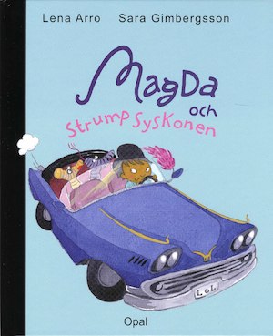 Magda och strumpsyskonen / Lena Arro, Sara Gimbergsson