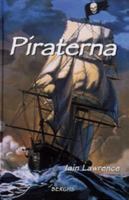 Piraterna / Iain Lawrence ; från engelskan av Bodil Svensson