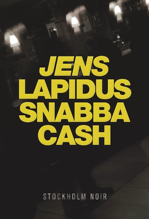 Snabba cash : hatet, drivet, jakten / Jens Lapidus