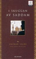 I skuggan av Saddam / Zainab Salbi & Laurie Becklund ; översättning: Ritva Olofsson