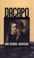 Dacapo : roman / Carl-Henning Wijkmark