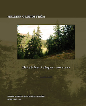 Det skriker i skogen / Helmer Grundström