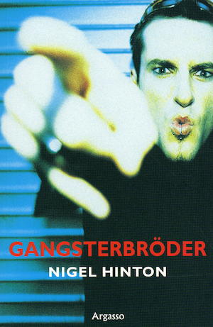 Gangsterbröder / Nigel Hinton ; översättning: Maria Fröberg