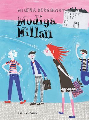 Modiga Millan / Milena Bergquist ; illustrationer av Annika Huett