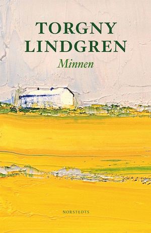 Minnen / Torgny Lindgren