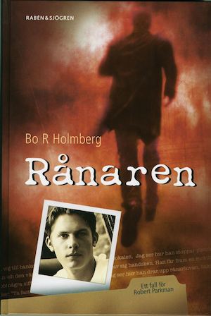 Rånaren : ett fall för Robert Parkman / Bo R. Holmberg