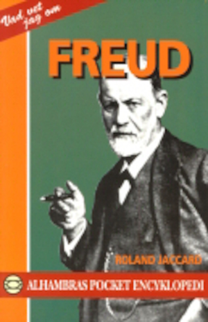 Freud / Roland Jaccard ; översättning från franskan av Carl G. Liungman & Peter Sakte