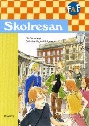 Skolresan / text: Mia Söderberg ; bild: Catharina Nygård Holgersson