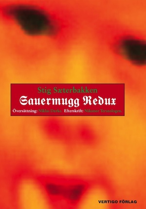 Sauermugg Redux / Stig Sæterbakken ; översättning: Niklas Darke
