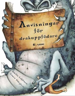 Anvisningar för drakuppfödare / Emilia Lehtinen & Laura Valojärvi ; översatt av Marjut Markkanen