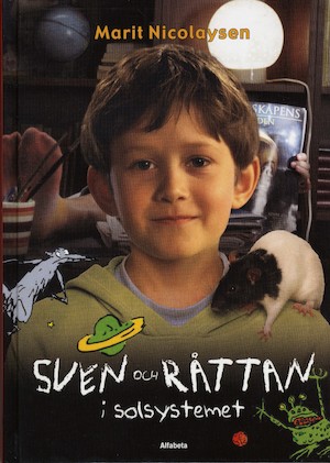 Sven och råttan i solsystemet / Marit Nicolaysen ; bilder av Per Dybvig ; översättning: Gösta Svenn