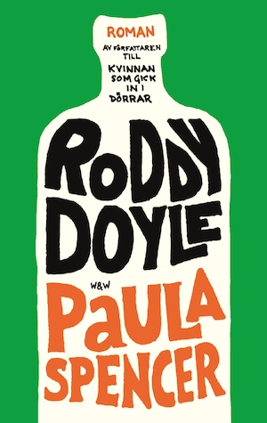 Paula Spencer / Roddy Doyle ; översättning: Hans Berggren