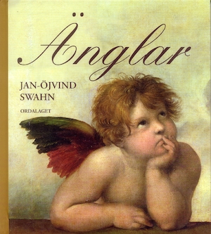 Änglar / text: Jan-Öjvind Swahn