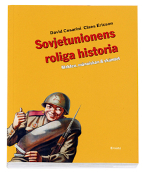 Sovjetunionens roliga historia : makten, människan & skämtet / David Cesarini, Claes Ericson