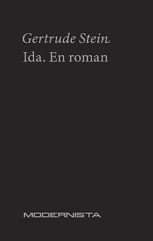 Ida : en roman / Gertrude Stein ; översättning av Johanna Mo