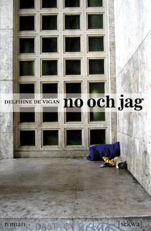 No och jag / Delphine de Vigan ; översättning: Hélen Enqvist