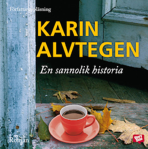 En sannolik historia [Ljudupptagning] / Karin Alvtegen