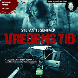 Vredens tid [Ljudupptagning] : kriminalroman / Stefan Tegenfalk