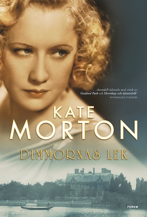 Dimmornas lek / Kate Morton ; översättning: Lena Torndahl