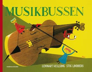Musikbussen / Lennart Hellsing ; teckningar av Stig Lindberg
