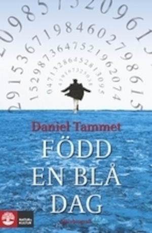 Född en blå dag : [självbiografi] / Daniel Tammet ; översättning: Gun Zetterström