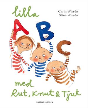 Lilla ABC med Rut, Knut & Tjut / Carin Wirsén och Stina Wirsén