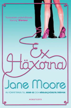Ex-häxorna / Jane Moore ; översättning av Sofia Boda