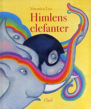 Himlens elefanter : en indisk myt i ord och bild / av Veronica Leo ; efter Frances Kumar: Elephants in the sky