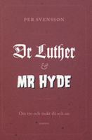 Dr Luther & Mr Hyde
