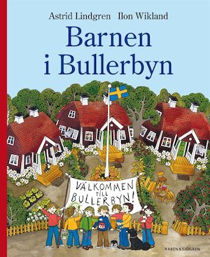 Barnen i Bullerbyn / Astrid Lindgren, Ilon Wikland